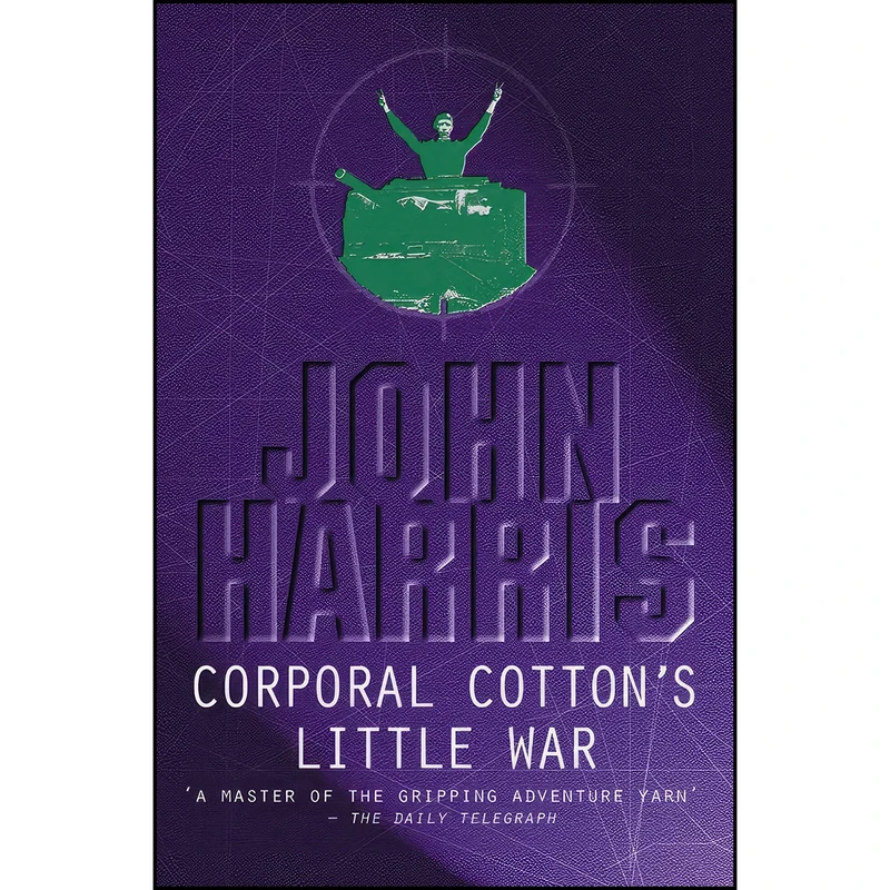 کتاب Corporal Cottons Little War اثر John Harris انتشارات House of Stratus