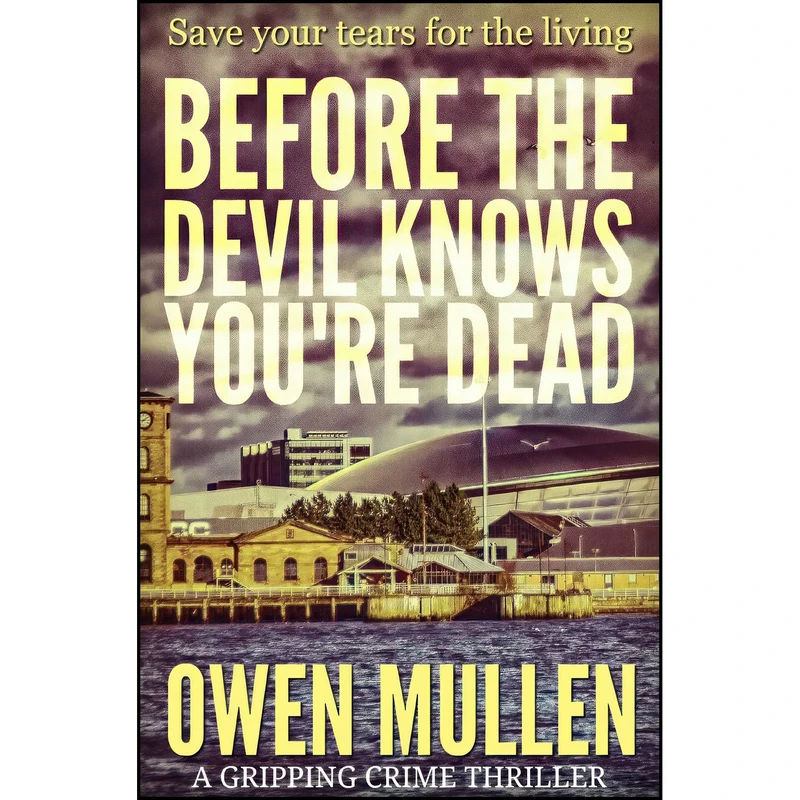 کتاب Before The Devil Knows Youre Dead اثر Owen Mullen انتشارات تازه ها