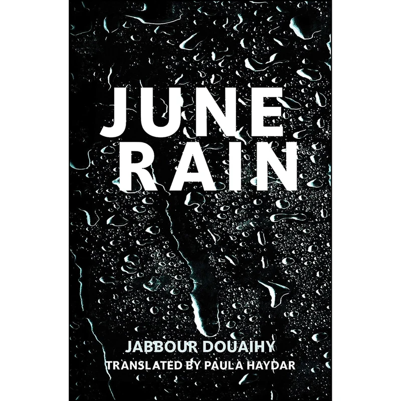 کتاب June Rain اثر Jabbour Douaihy and Paula Haydar انتشارات Interlink Books
