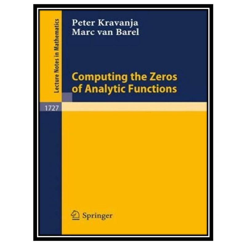 کتاب Computing the Zeros of Analytic Functions اثر جمعی از نویسندگان انتشارات مؤلفین طلایی