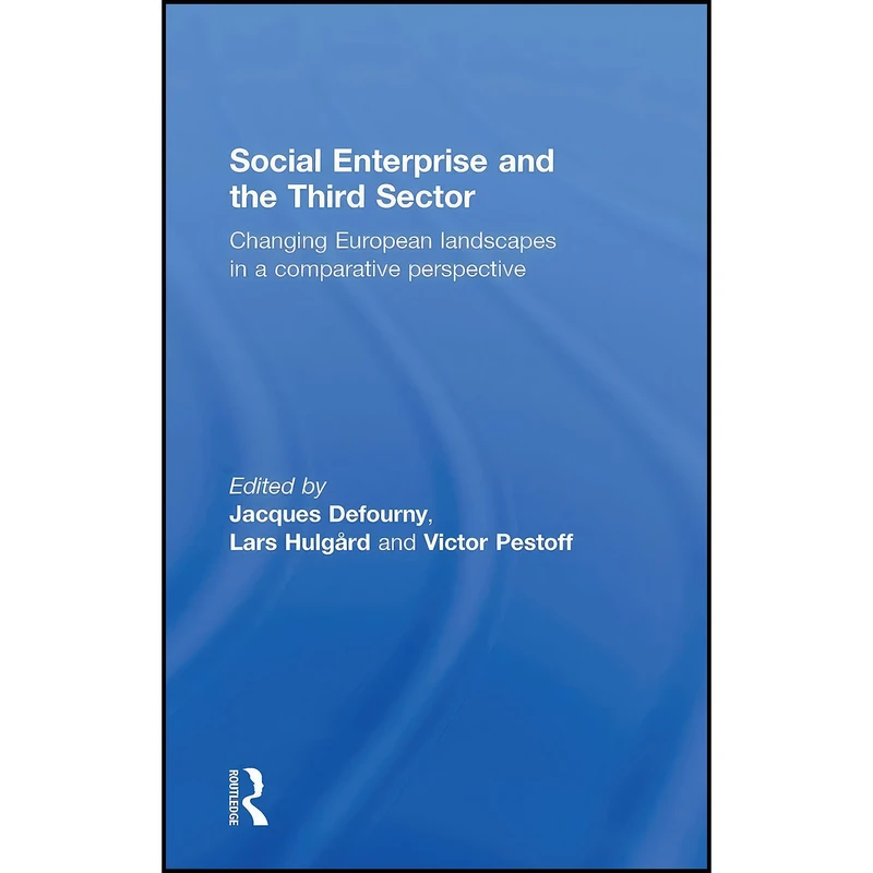 کتاب Social Enterprise and the Third Sector اثر جمعي از نويسندگان انتشارات Routledge