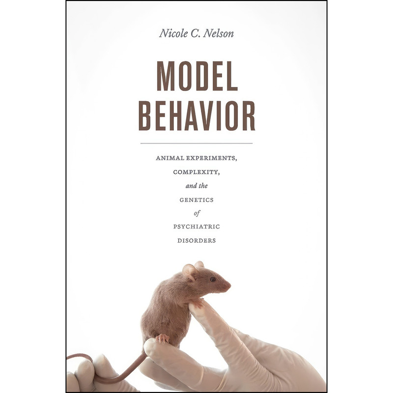 کتاب Model Behavior اثر Nicole C. Nelson انتشارات University of Chicago Press
