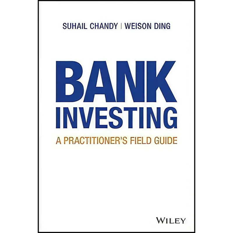 کتاب Bank Investing اثر Weison Ding and Suhail Chandy انتشارات Wiley