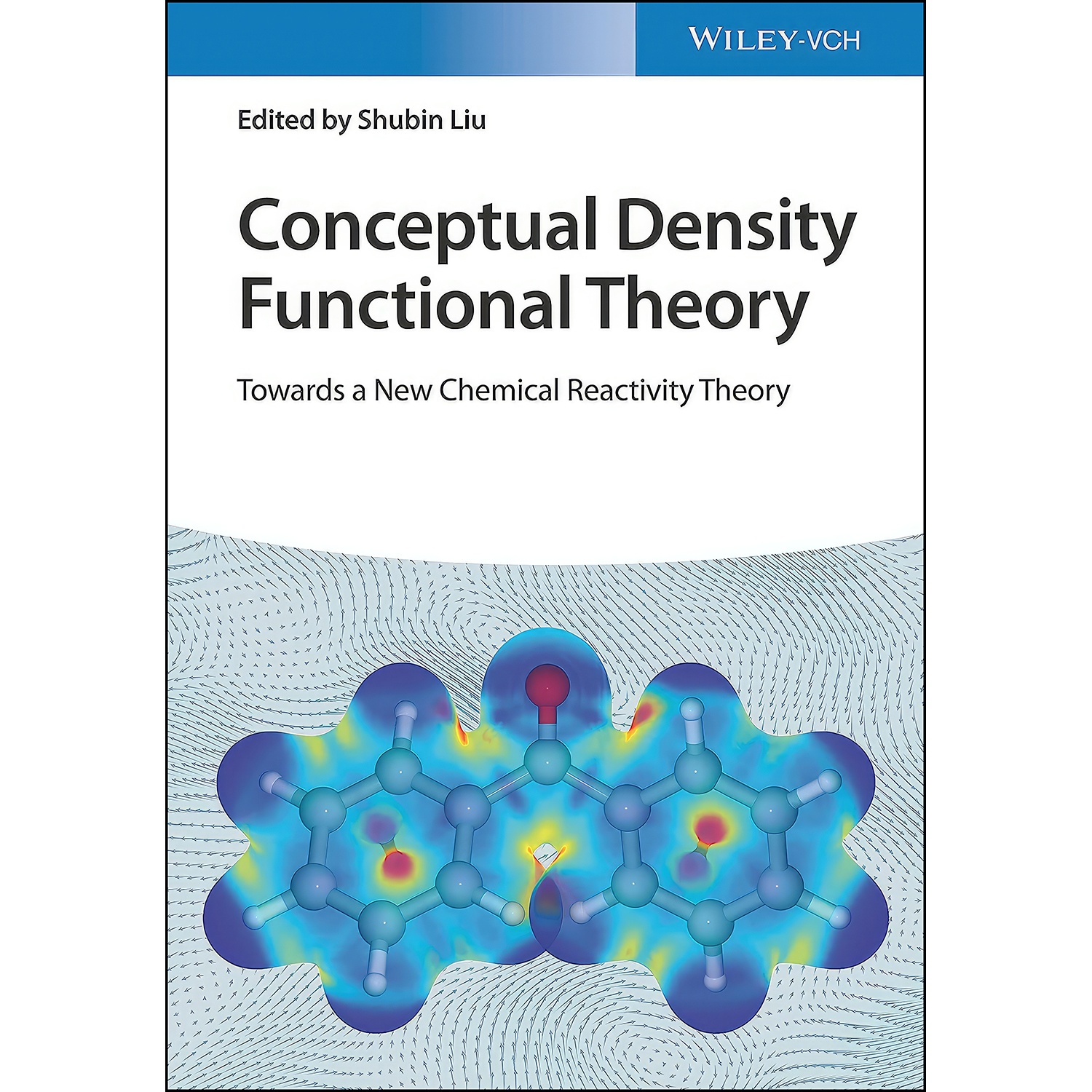 کتاب Conceptual Density Functional Theory, 2 Volume Set اثر Shubin Liu انتشارات Wiley-VCH