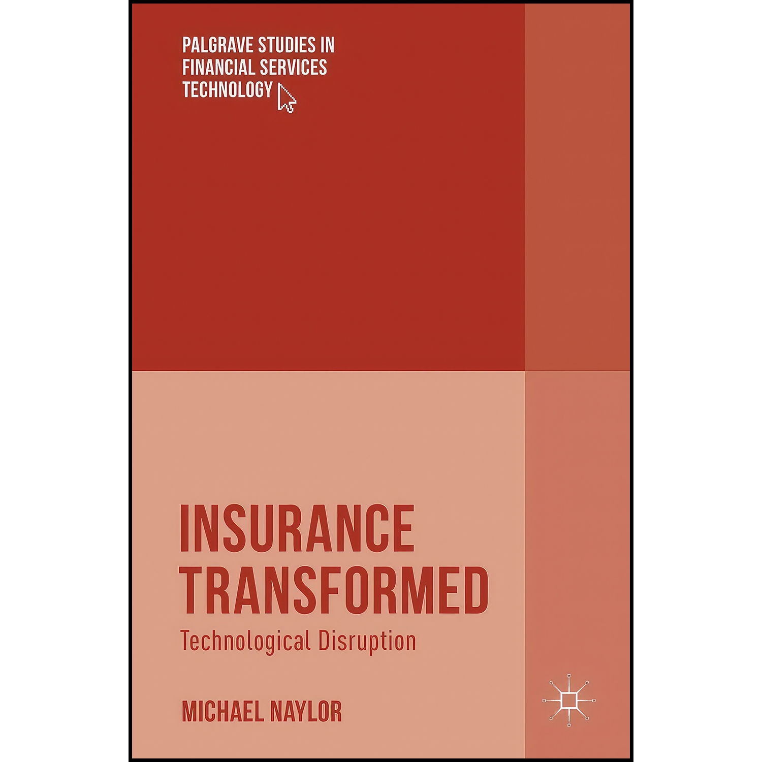 کتاب Insurance Transformed اثر Michael Naylor انتشارات Palgrave Macmillan