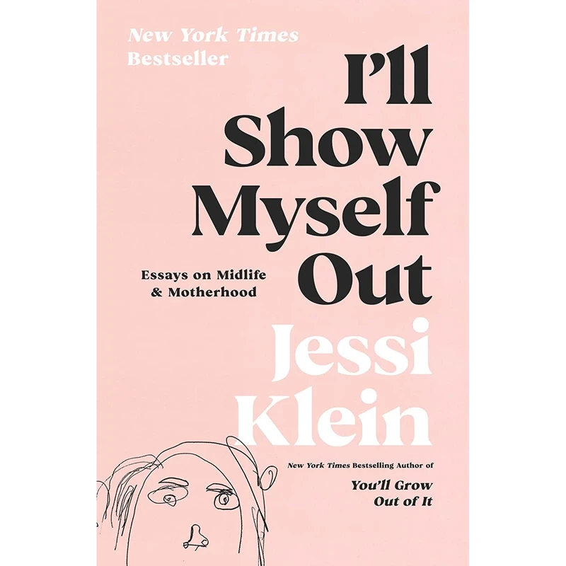 کتاب I,ll Show Myself Out اثر Klein, Jessi انتشارات Harper
