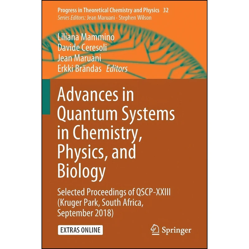 کتاب Advances in Quantum Systems in Chemistry, Physics, and Biology اثر جمعي از نويسندگان انتشارات تازه ها