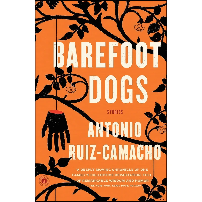 کتاب Barefoot Dogs اثر Antonio Ruiz-Camacho انتشارات تازه ها