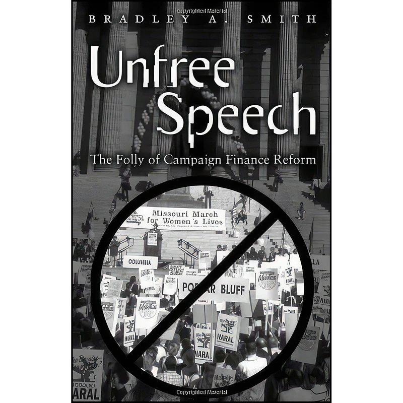 کتاب Unfree Speech اثر Bradley A. Smith انتشارات Princeton University Press