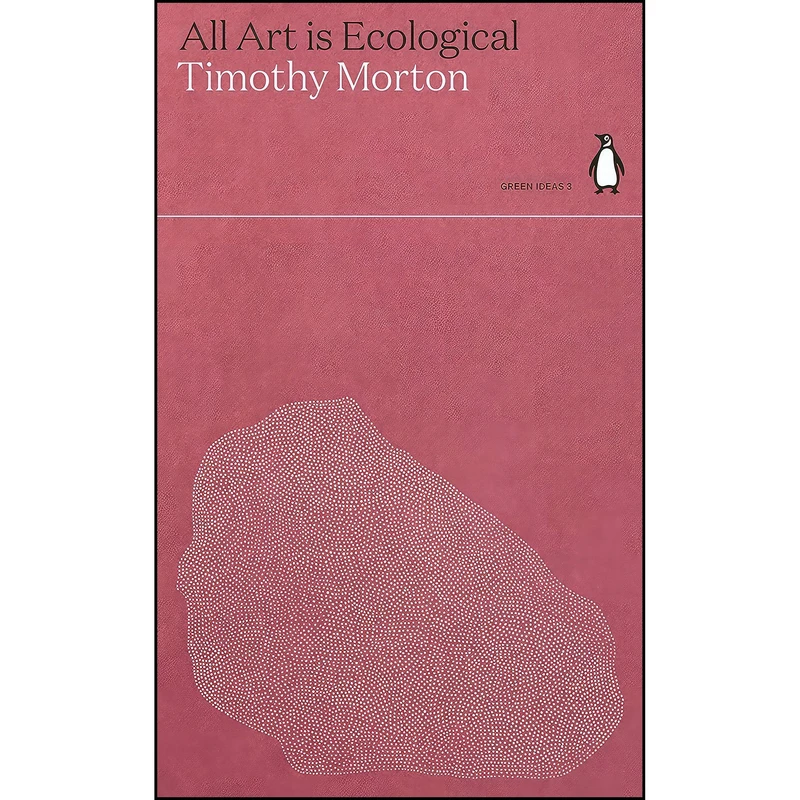 کتاب All Art is Ecological اثر Timothy B. Morton انتشارات بله