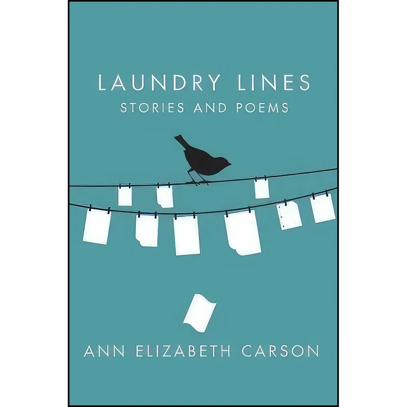 کتاب Laundry Lines اثر Ann Elizabeth Carson انتشارات Inanna Memoir Series