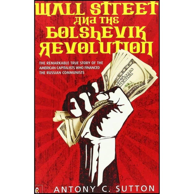 کتاب Wall Street and the Bolshevik Revolution اثر Antony C. Sutton انتشارات Clairview Books