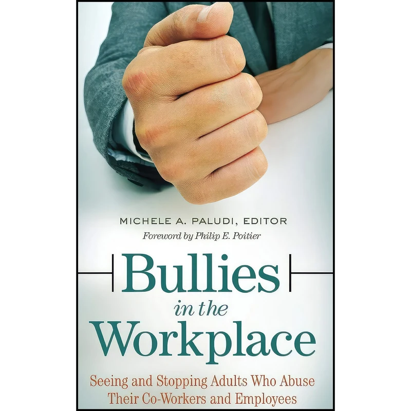 کتاب Bullies in the Workplace اثر جمعي از نويسندگان انتشارات Praeger