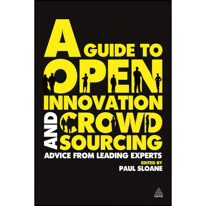 کتاب A Guide to Open Innovation and Crowdsourcing اثر Stephen M. Shapiro and Paul Sloane انتشارات Kogan Page