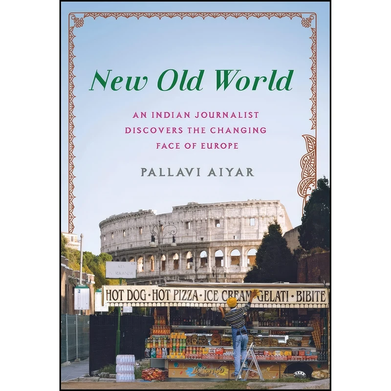 کتاب New Old World اثر Pallavi Aiyar انتشارات St. Martin's Press