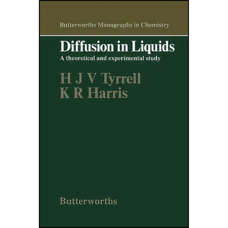کتاب Diffusion in Liquids اثر H. J. V. Tyrrell انتشارات تازه ها