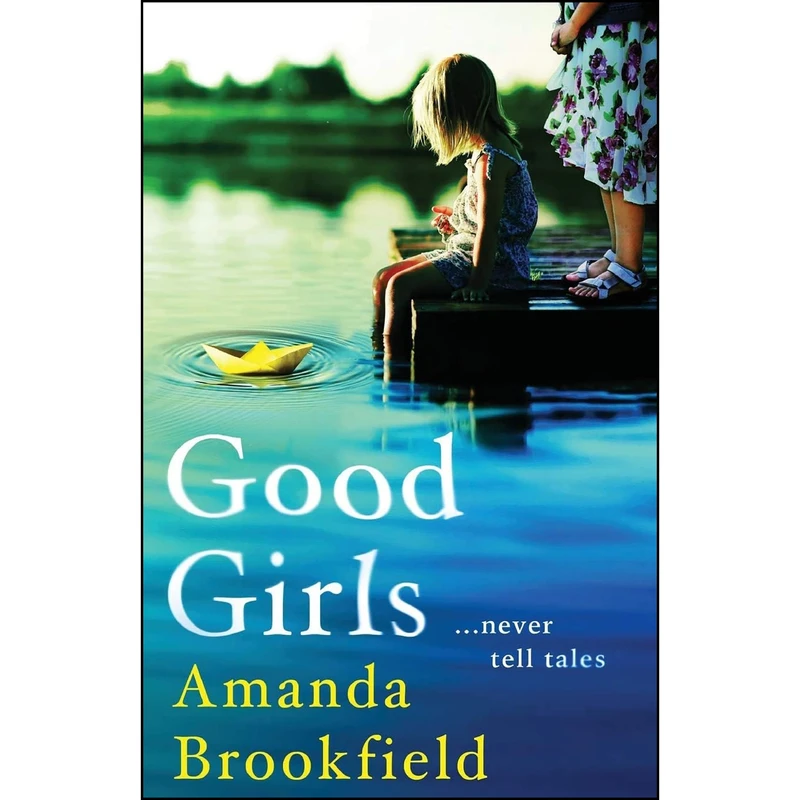 کتاب Good Girls اثر Amanda Brookfield انتشارات Boldwood Books