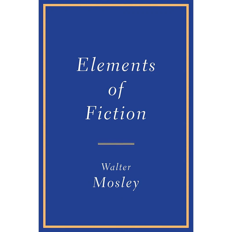 کتاب Elements of Fiction اثر Walter Mosley انتشارات Grove Press