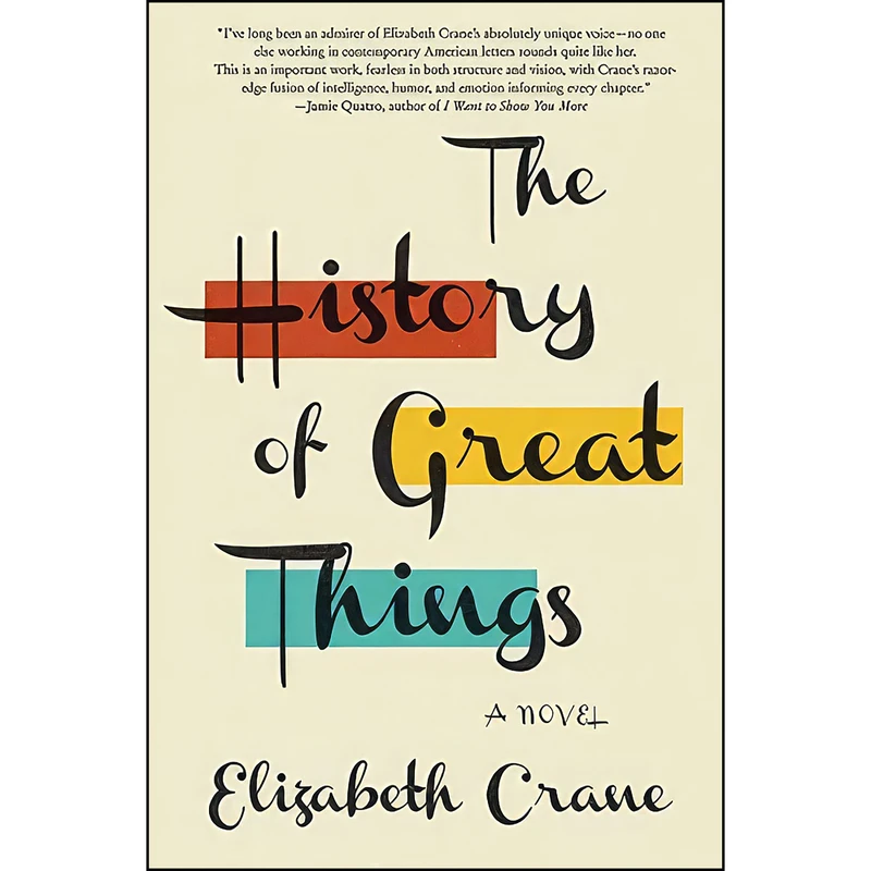 کتاب The History of Great Things اثر Elizabeth Crane انتشارات Harper Perennial