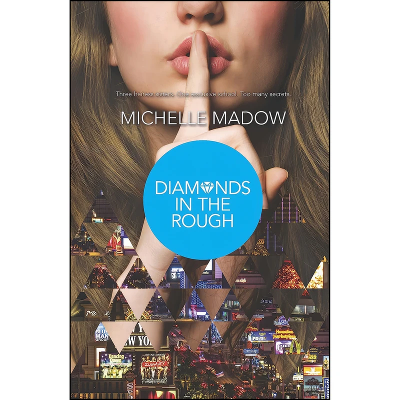 کتاب Diamonds in the Rough  اثر Michelle Madow انتشارات Harlequin Teen