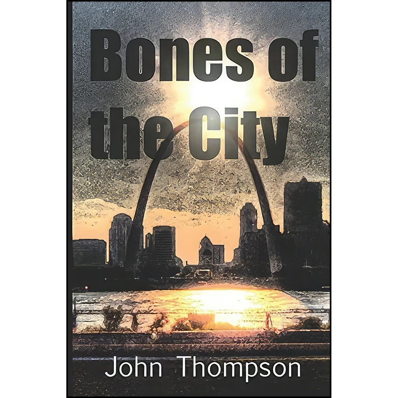 کتاب Bones of the City اثر John Thompson انتشارات تازه ها