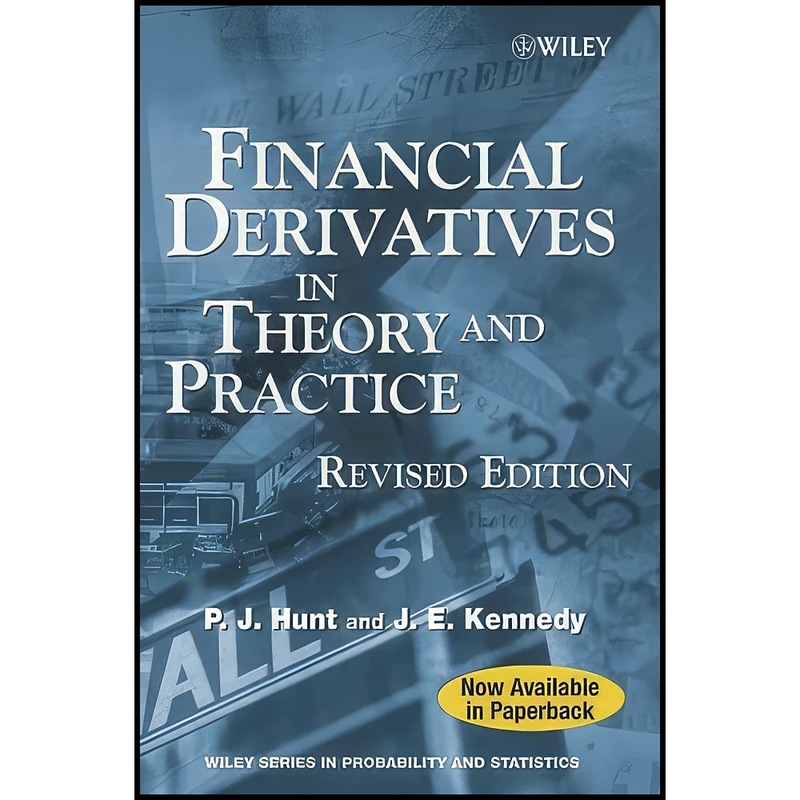 کتاب Financial Derivatives in Theory and Practice اثر Philip Hunt and Joanne Kennedy انتشارات Wiley