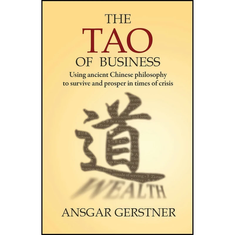 کتاب The Tao of Business اثر Ansgar Gerstner انتشارات Earnshaw Books