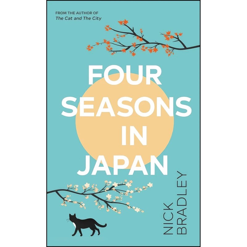 کتاب Four Seasons in Japan اثر Nick Bradley انتشارات Doubleday