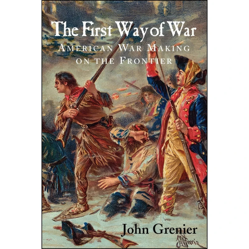 کتاب The First Way of War اثر John Grenier انتشارات Cambridge University Press