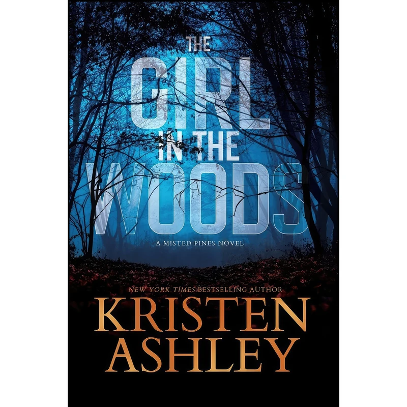 کتاب The Girl in the Woods اثر Kristen Ashley انتشارات Kristen Ashley Rock Chick LLC