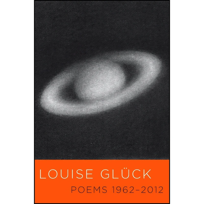 کتاب Poems 1962-2012 اثر Louise Gluck انتشارات تازه ها