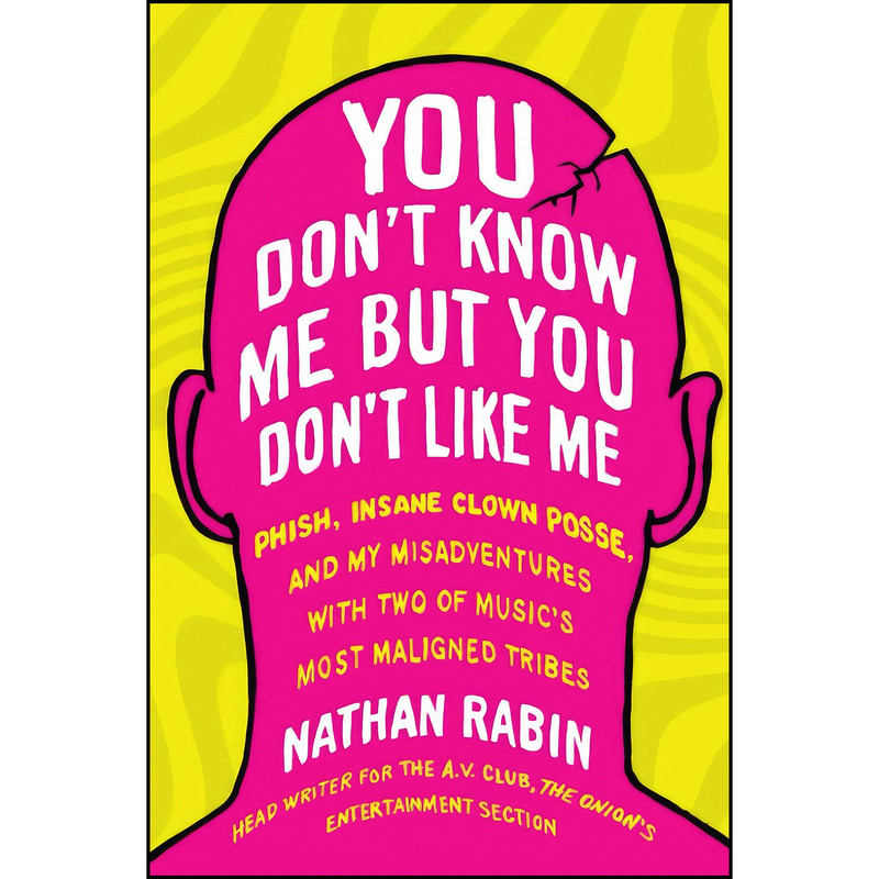 Nathan Rabin قیمت و خرید کتاب You Dont Know Me but You Dont Like Me اثر Nathan Rabin ...