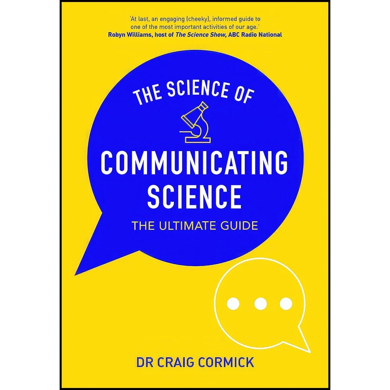 کتاب The Science of Communicating Science اثر Craig Cormick انتشارات CSIRO Publishing