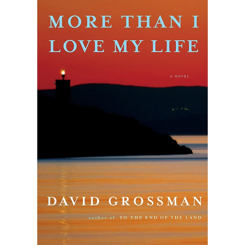 کتاب More Than I Love My Life اثر David Grossman and Jessica Cohen انتشارات Knopf