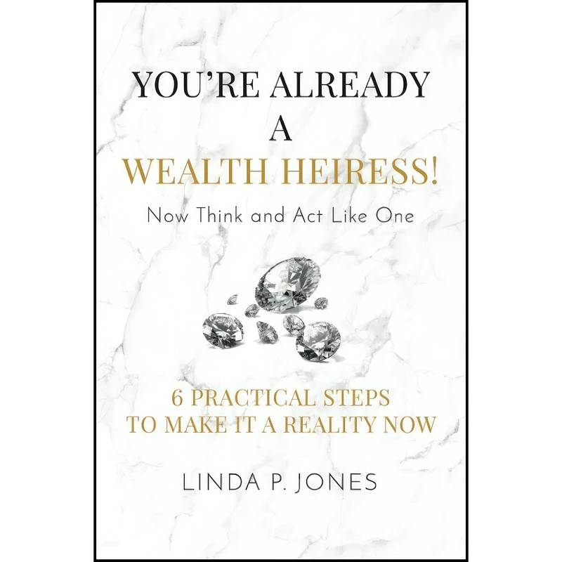 کتاب You're Already a Wealth Heiress! Now Think and Act Like One اثر Linda P. Jones انتشارات بله
