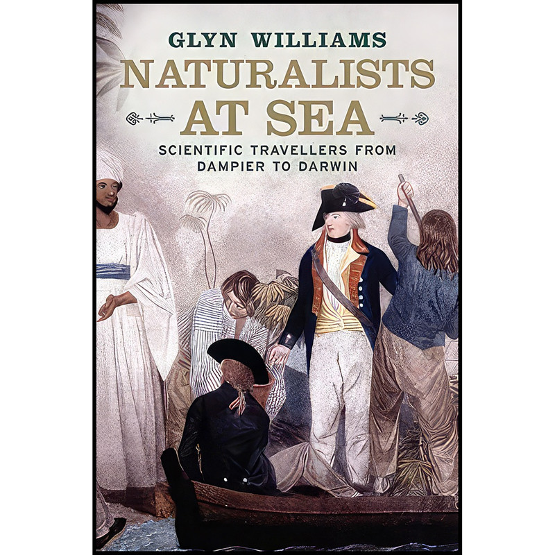 کتاب Naturalists at Sea اثر Glyndwr Williams انتشارات Yale University Press