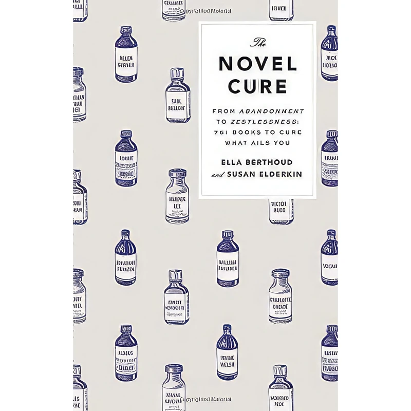 کتاب The Novel Cure اثر Ella Berthoud and Susan Elderkin انتشارات Penguin Press
