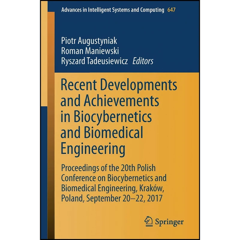 کتاب Recent Developments and Achievements in Biocybernetics and Biomedical Engineering اثر جمعي از نويسندگان انتشارات Springer