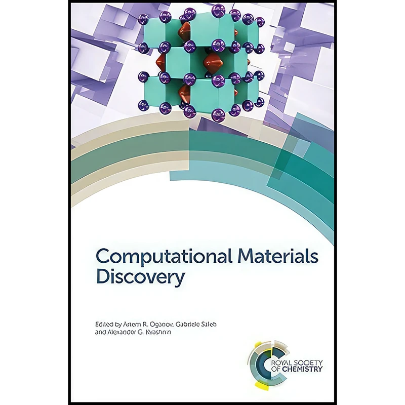 کتاب Computational Materials Discovery اثر جمعي از نويسندگان انتشارات Royal Society of Chemistry