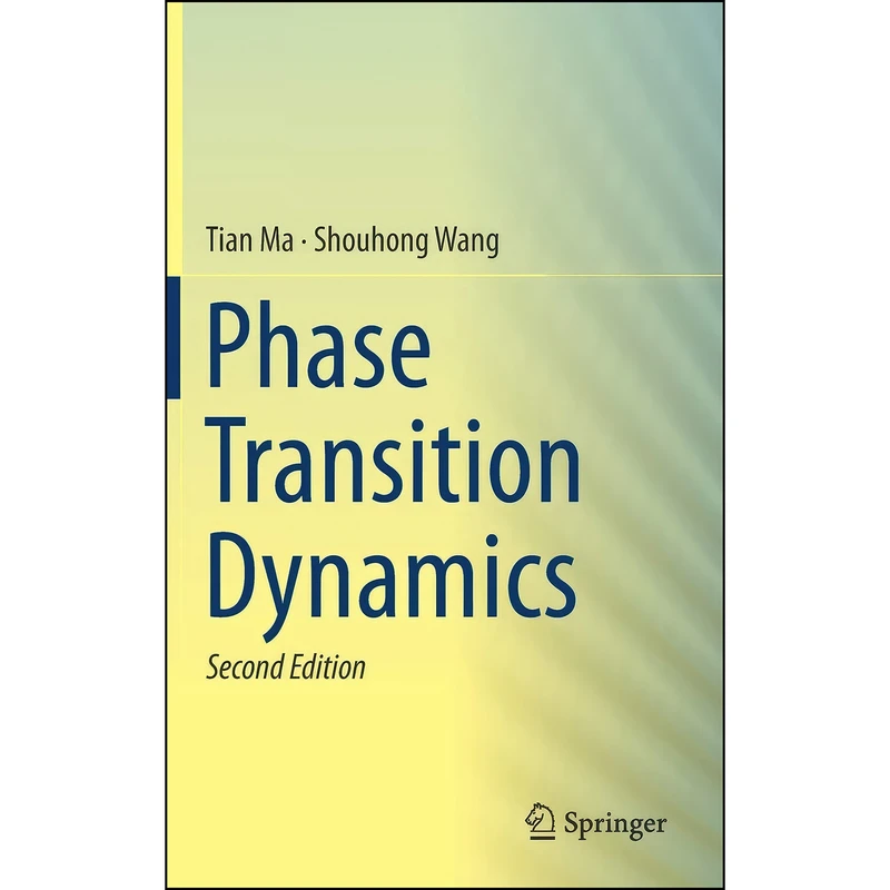 کتاب Phase Transition Dynamics اثر Tian Ma and Shouhong Wang انتشارات Springer