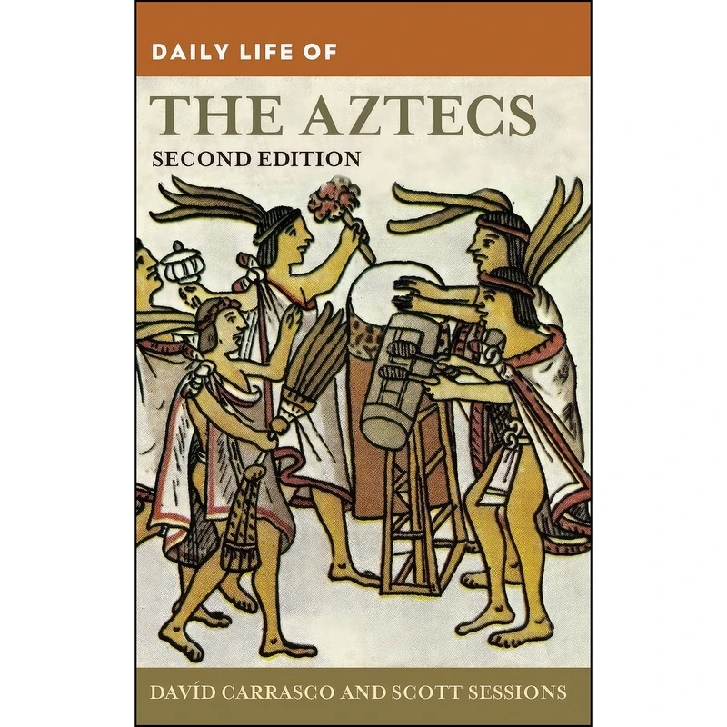 کتاب Daily Life of the Aztecs اثر جمعي از نويسندگان انتشارات Greenwood
