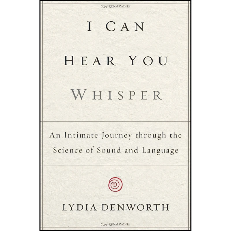 کتاب I Can Hear You Whisper اثر Lydia Denworth انتشارات Dutton