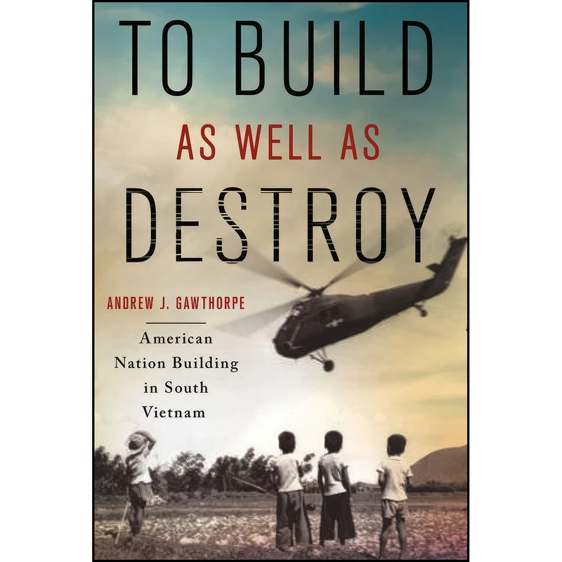 کتاب To Build as Well as Destroy اثر Andrew J. Gawthorpe انتشارات Cornell University Press