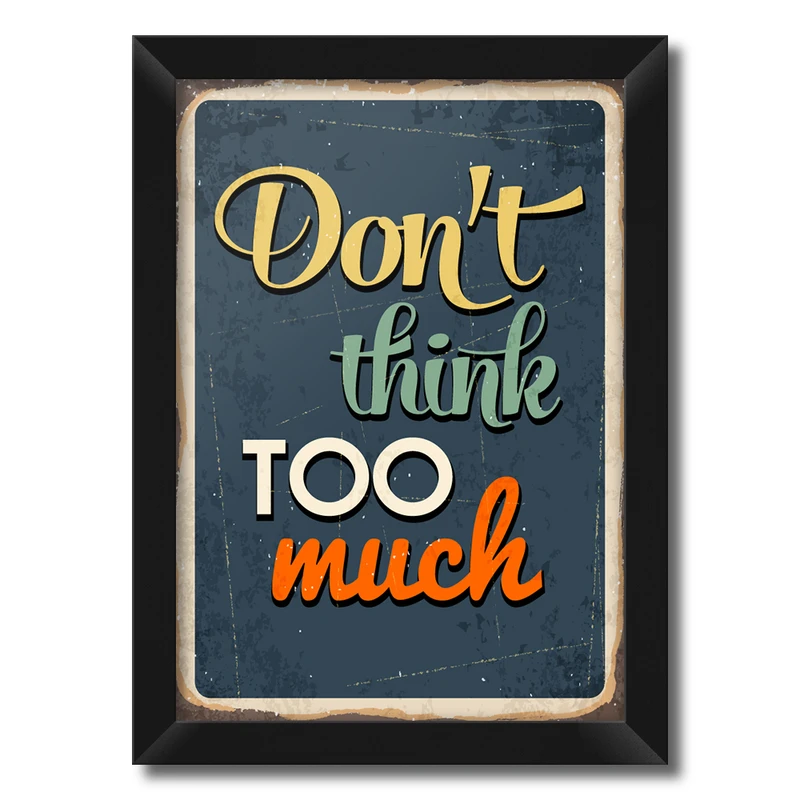 تابلو فنچ آرت طرح Don't Think too Much کد GPH283-E