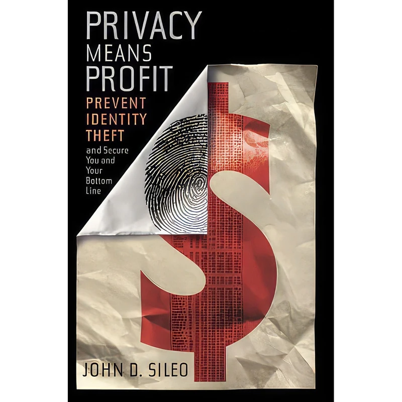 کتاب Privacy Means Profit اثر John Sileo انتشارات Wiley