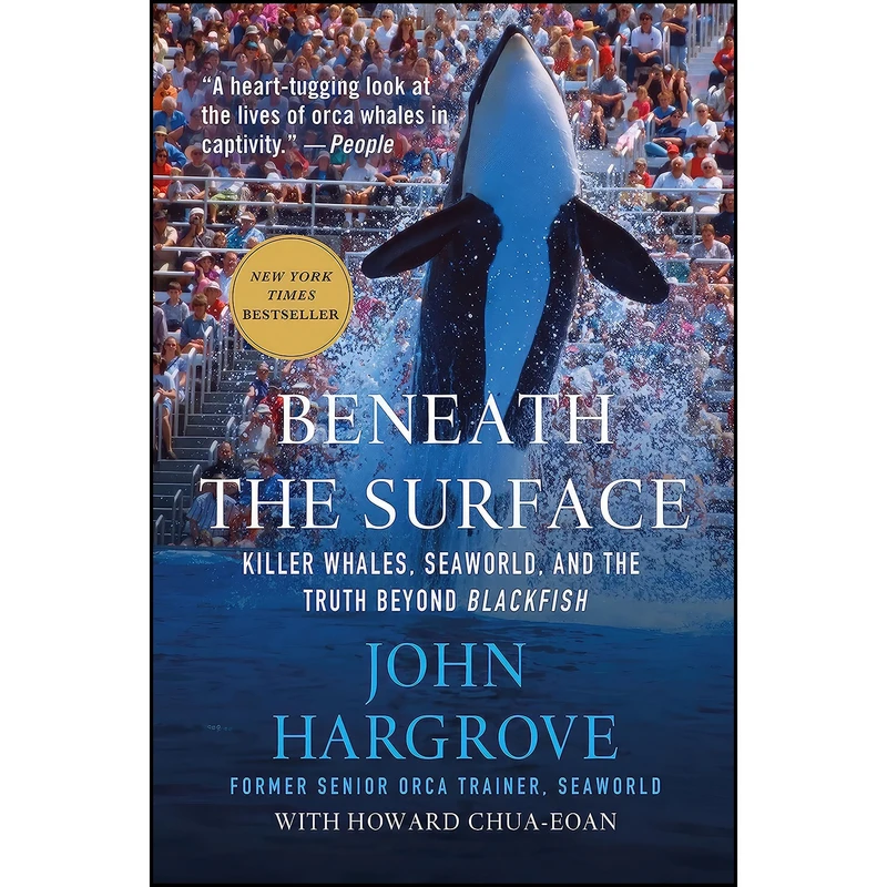 کتاب Beneath the Surface اثر John Hargrove and Howard Chua-Eoan انتشارات St. Martin's Griffin