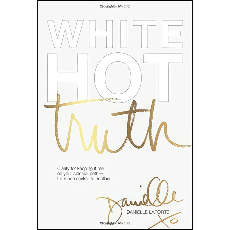کتاب White Hot Truth اثر Danielle LaPorte انتشارات Virtuonica