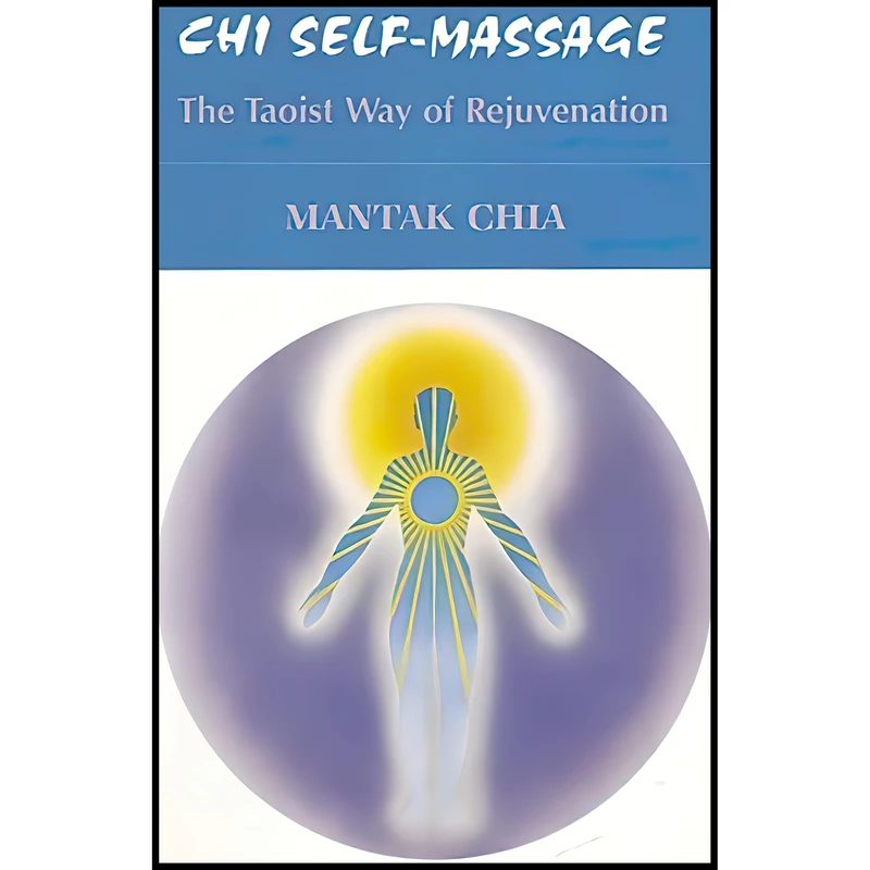 کتاب Chi Self-Massage اثر Mantak Chia and Juan Li انتشارات Healing Tao Center