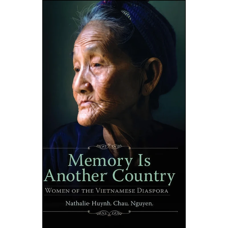 کتاب Memory Is Another Country اثر Nathalie Huynh Chau Nguyen انتشارات Praeger