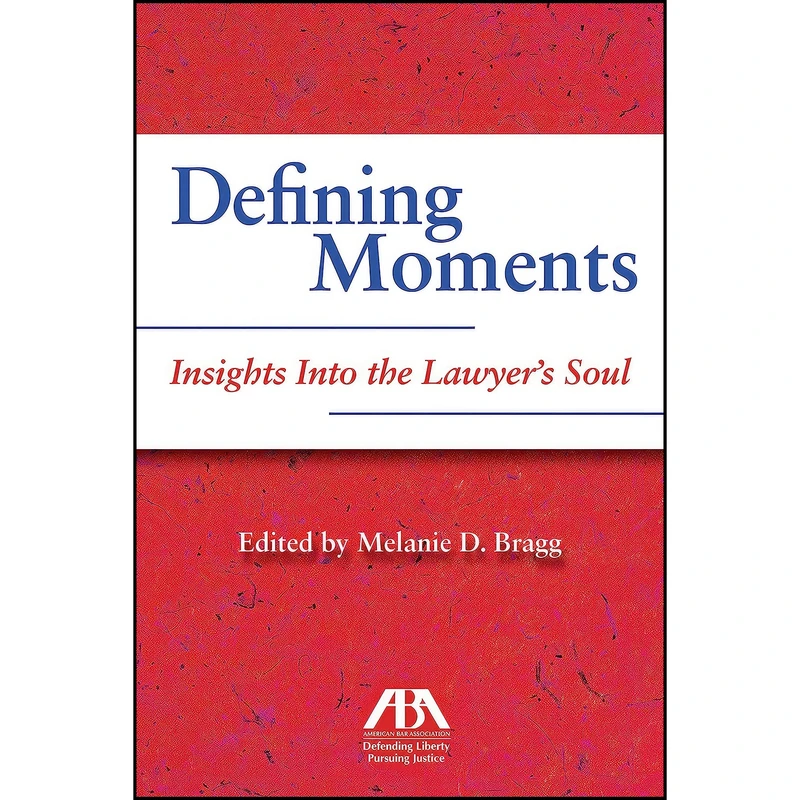کتاب Defining Moments اثر Melanie Bragg انتشارات American Bar Association